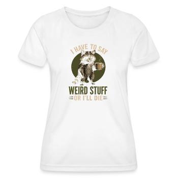 Raccoon Kaffee Spruch – Weird Stuff - Frauen Funktions-T-Shirt - Weiß - Vorne - AI Model Female 172 dark (172cm)