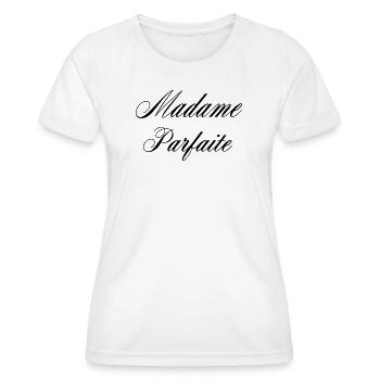 Madame Parfait Humor Femme - Frauen Funktions-T-Shirt - Weiß - Vorne - AI Model Female 172 dark (172cm)