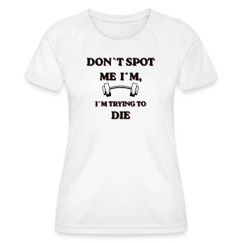 Ne me repérez pas, j’essaie de mourir - T-shirt sport Femme - blanc - Devant - AI Model Female 172 dark (172cm)