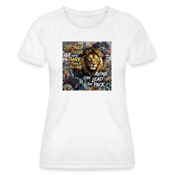 Motivation du lion osant marcher seul en disant des graffitis - T-shirt sport Femme - blanc - Devant - AI Model Female 172 dark (172cm)