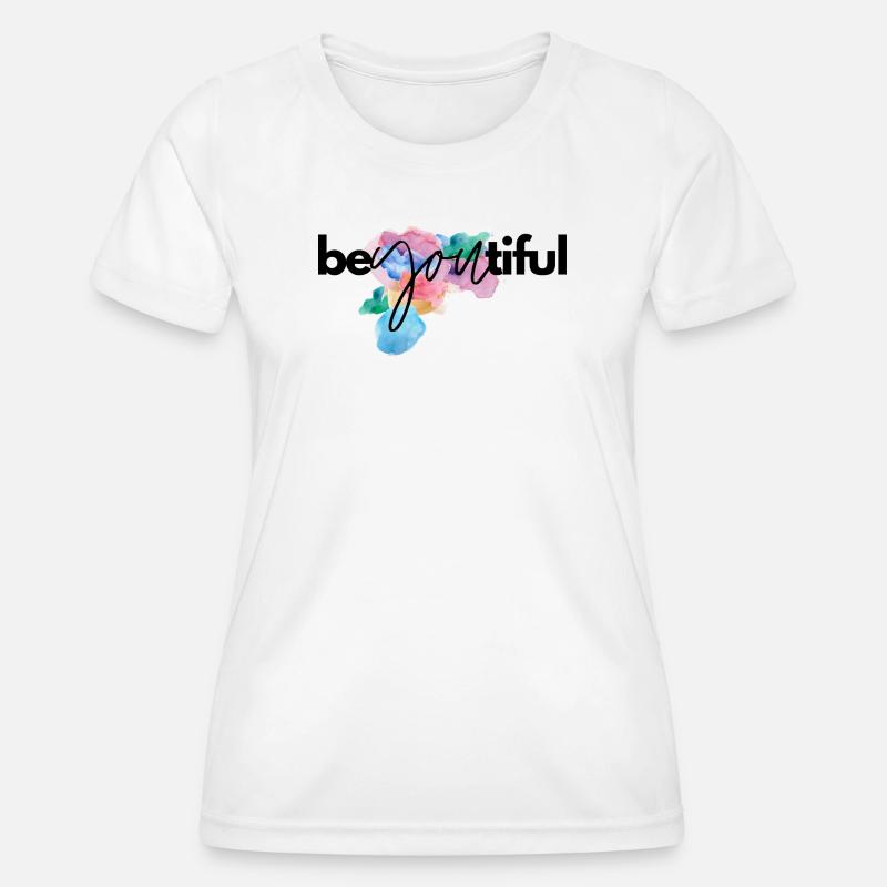 be you tiful - Women's Functional T-Shirt - white