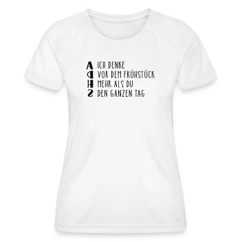 Déclaration provocante sur le TDAH - T-shirt sport Femme - blanc - Devant - AI Model Female 172 dark (172cm)