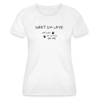 Sorry I’m Late – Cat Humor Tee - Women's Functional T-Shirt - white - Front - AI Model Female 172 dark (172cm)