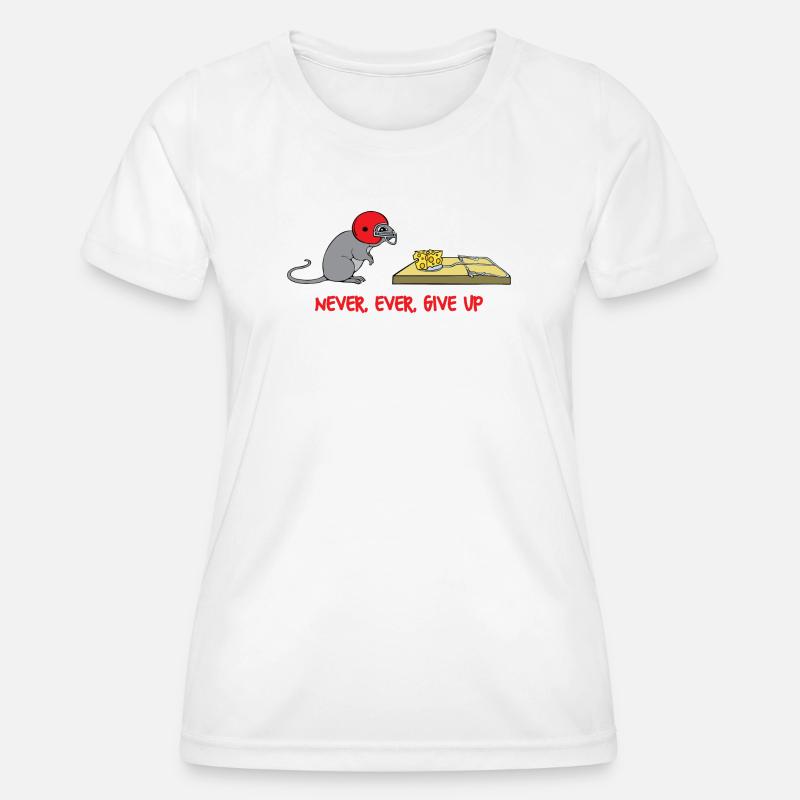 Never ever give up - Women's Functional T-Shirt - white