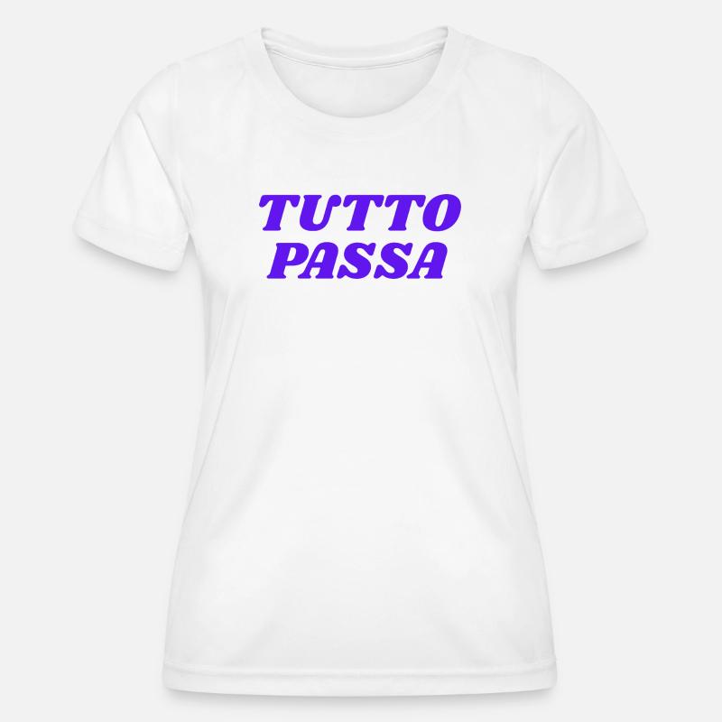 tutto passa - Women's Functional T-Shirt - white