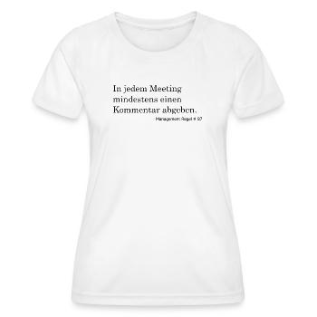 Mindestens ein Kommentar pro Meeting - Frauen Funktions-T-Shirt - Weiß - Vorne - AI Model Female 172 dark (172cm)