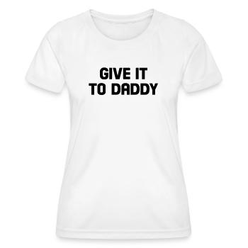 donner à papa - T-shirt sport Femme - blanc - Devant - AI Model Female 172 dark (172cm)