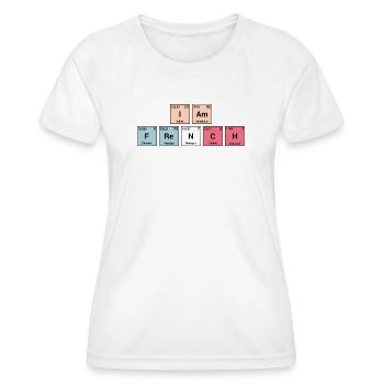 I am French in periodic elements - Women's Functional T-Shirt - white - Front - AI Model Female 172 dark (172cm)