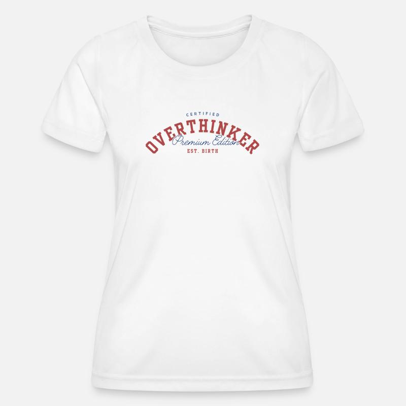 OVERTHINKER - Women's Functional T-Shirt - white