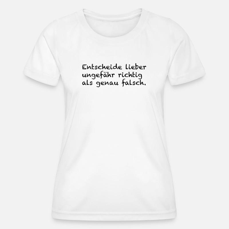 It's better to decide roughly right than .... - Women's Functional T-Shirt - white