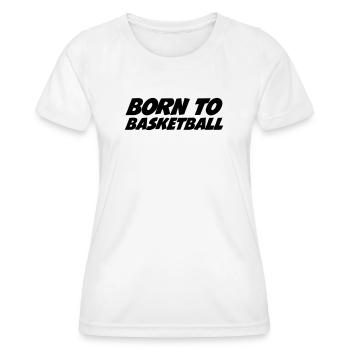 Né pour le Basketball - T-shirt sport Femme - blanc - Devant - AI Model Female 172 dark (172cm)