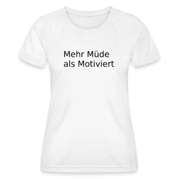 Mehr Muede als Motiviert - Frauen Funktions-T-Shirt - Weiß - Vorne - AI Model Female 172 dark (172cm)