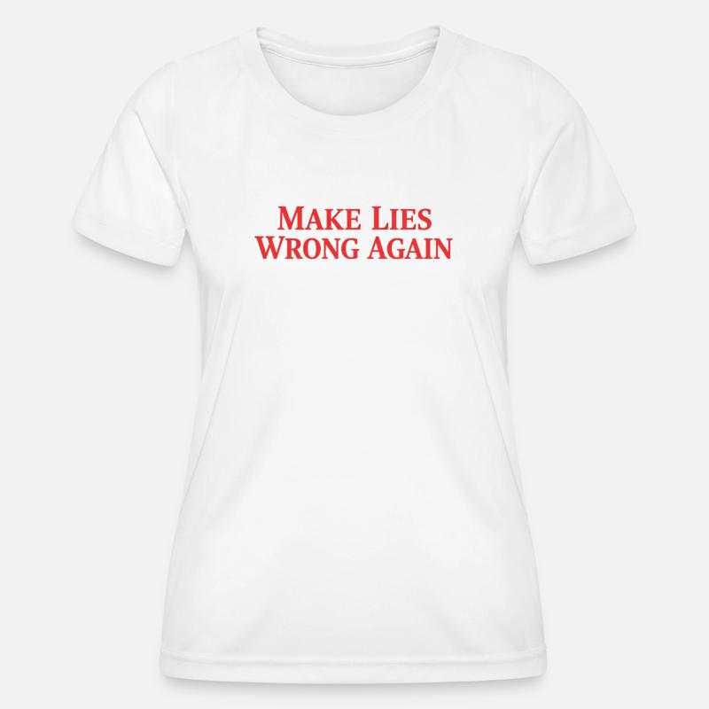 Make Lies Wrong Again - Women's Functional T-Shirt - white