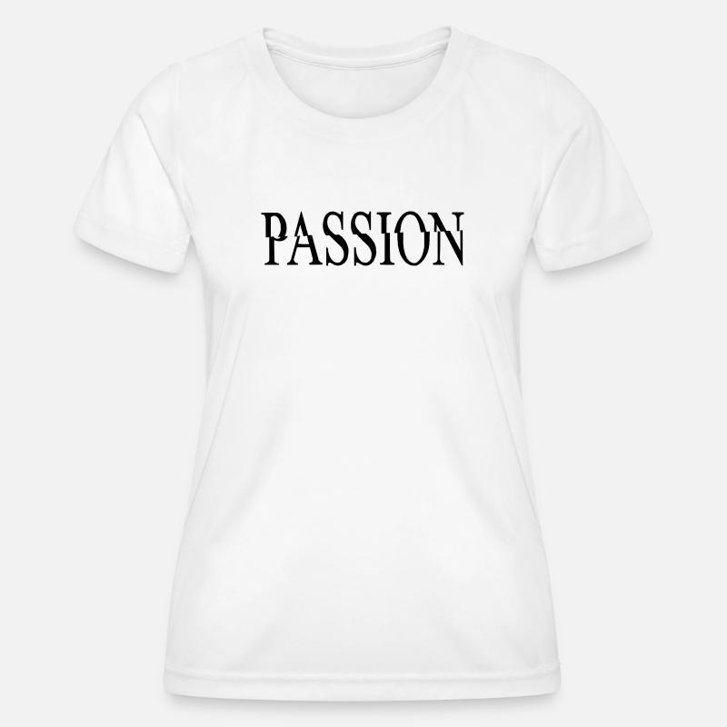 PASSION – Minimalist Statement Design - Women's Functional T-Shirt - white