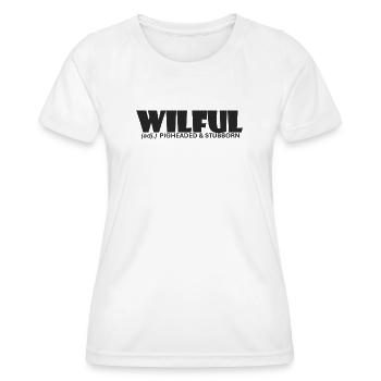 Willensstark, stur und stur - Frauen Funktions-T-Shirt - Weiß - Vorne - AI Model Female 172 dark (172cm)