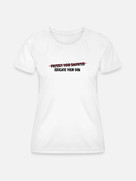 protect your daughter, educate your son - Frauen Funktions-T-Shirt - Weiß