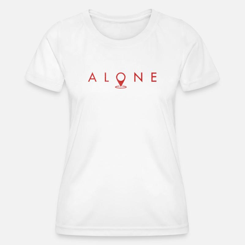 alone - Women's Functional T-Shirt - white