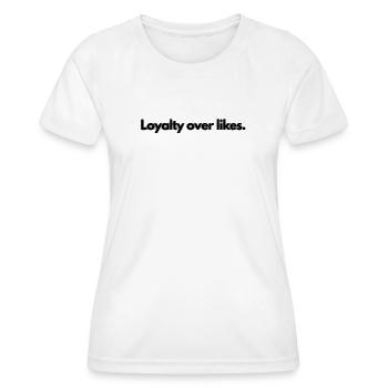 La fidélité plutôt que les likes. - T-shirt sport Femme - blanc - Devant - AI Model Female 172 dark (172cm)