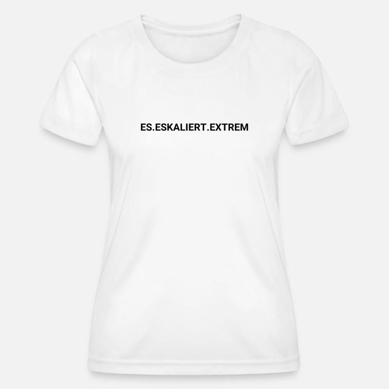 IT ESCALATES EXTREMELY - Women's Functional T-Shirt - white