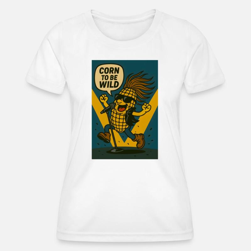 Corn To Be Wild - Women's Functional T-Shirt - white