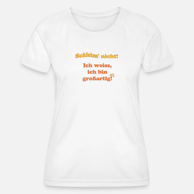Slime not, I know I'm great - Women's Functional T-Shirt - white