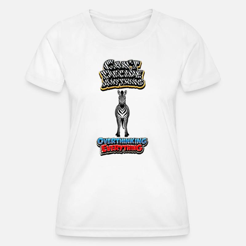 Zebra Overthinking Graphics - Women's Functional T-Shirt - white