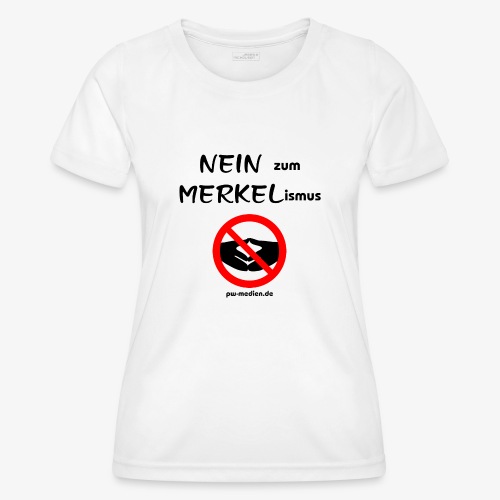 NEIN zum MERKELismus - Frauen Funktions-T-Shirt