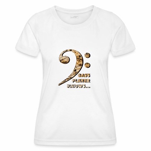 bass player knows - Camiseta funcional para mujeres