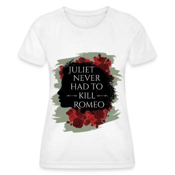Rose Hathaway quote Juliet never hat to kill Romeo - Women's Functional T-Shirt - white - Front - AI Model Female 172 dark (172cm)
