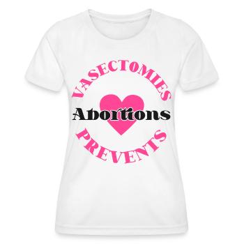 Feminist Vasectomies Prevents - Women's Functional T-Shirt - white - Front - AI Model Female 172 dark (172cm)
