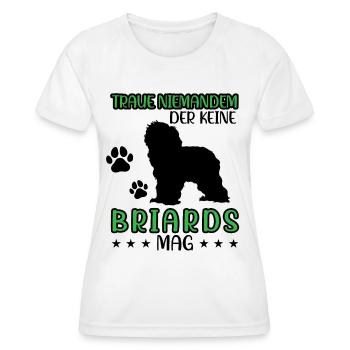 Briard doesn't trust anyone Berger de Brie - Women's Functional T-Shirt - white - Front - AI Model Female 172 dark (172cm)