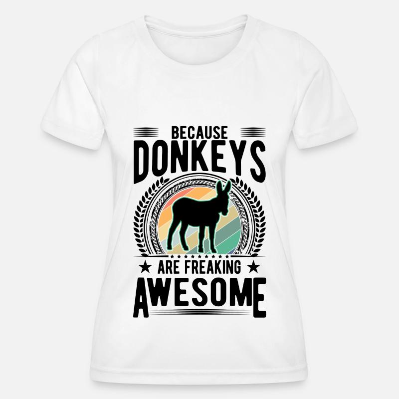Because Donkeys are freaking awesome Donkey - Women's Functional T-Shirt - white