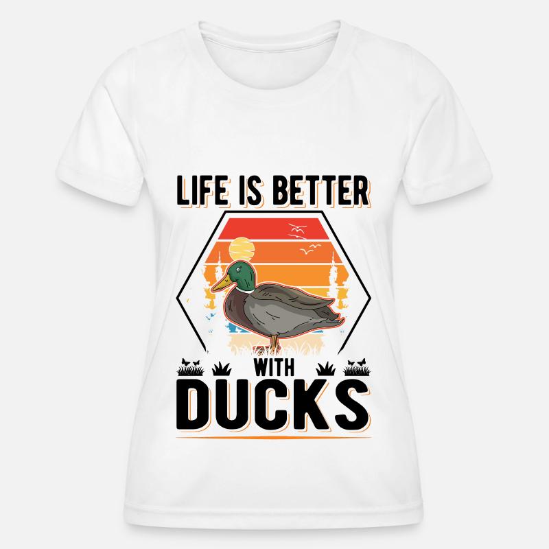 Life is better with Ducks Duck Duck Breeder - Women's Functional T-Shirt - white