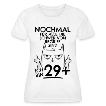 30. Geburtstag Frau 30er 30ter Ich bin 29+ plus - Frauen Funktions-T-Shirt - Weiß - Vorne - AI Model Female 172 dark (172cm)