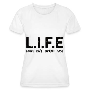 L.I.F.E – Vivre n’est pas une chemise facile - T-shirt sport Femme - blanc - Devant - AI Model Female 172 dark (172cm)