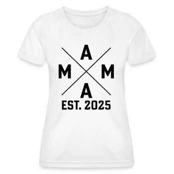 Mama est. 2025 - Frauen Funktions-T-Shirt - Weiß - Vorne - AI Model Female 172 dark (172cm)