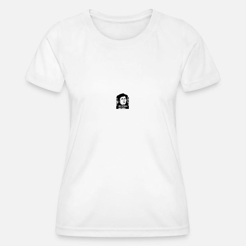 Everything in butter, says Luther - Women's Functional T-Shirt - white
