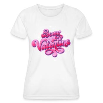 Be My Valentine - Women's Functional T-Shirt - white - Front - AI Model Female 172 dark (172cm)
