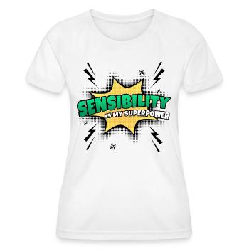 Sensitivity is my superpower trait - Women's Functional T-Shirt - white - Front - AI Model Female 172 dark (172cm)