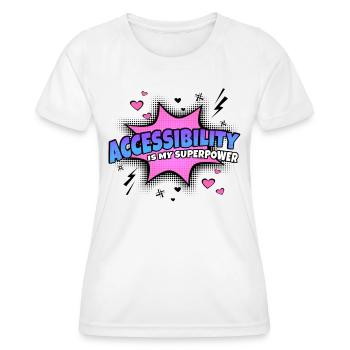 Accessibility is my superpower trait - Women's Functional T-Shirt - white - Front - AI Model Female 172 dark (172cm)
