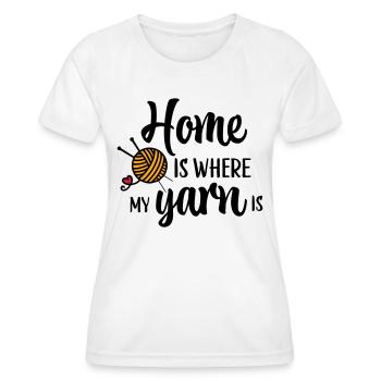Zuhause ist, wo mein Garn ist - Frauen Funktions-T-Shirt - Weiß - Vorne - AI Model Female 172 dark (172cm)