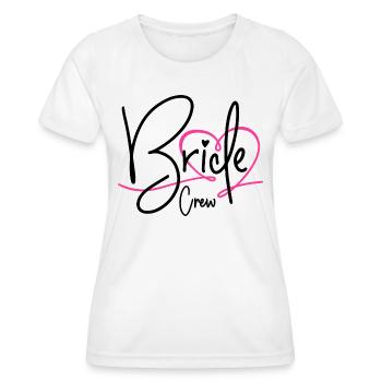 BRIDE CREW HEART BACHELORETTE PARTY BACHELORETTE BRIDE - Women's Functional T-Shirt - white - Front - AI Model Female 172 dark (172cm)