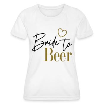Bride to Beer - Frauen Funktions-T-Shirt - Weiß - Vorne - AI Model Female 172 dark (172cm)
