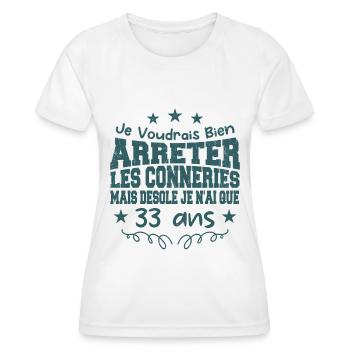 conneries 33 ans / cadeau anniversaire 33 ans - T-shirt sport Femme - blanc - Devant - AI Model Female 172 dark (172cm)