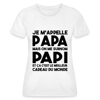 Je M'appelle Papa Mais On Me Surnom Papi Cadeau - T-shirt sport Femme - blanc - Devant - AI Model Female 172 dark (172cm)