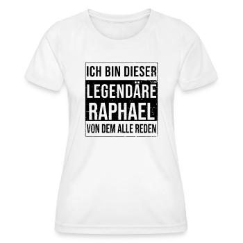 Ich bin dieser legendäre für Raphael - Frauen Funktions-T-Shirt - Weiß - Vorne - AI Model Female 172 dark (172cm)