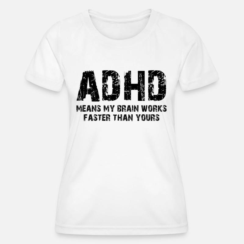 Adhd - Women's Functional T-Shirt - white