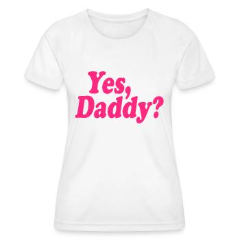 Yes daddy - T-shirt sport Femme - blanc - Devant - AI Model Female 172 dark (172cm)