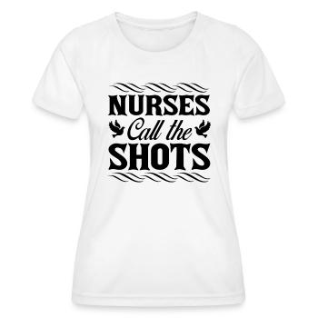 Nurses call the shots - Women's Functional T-Shirt - white - Front - AI Model Female 172 dark (172cm)