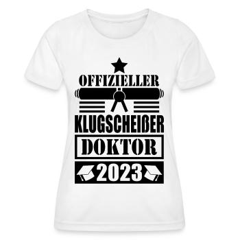 Doktor Abschluss 2023 Offizieller Klugscheißer - Frauen Funktions-T-Shirt - Weiß - Vorne - AI Model Female 172 dark (172cm)